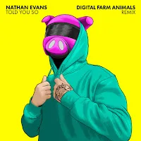 Nathan Evans — Told You So (Digital Farm Animals Remix) Ft Digital Farm Animals — обложка